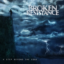 Broken Resistance  - A Step Beyond The Edge, CD